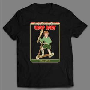 BILLYS FIRST ROAD RAGE COLORING BOOK QUALITY SHIRT